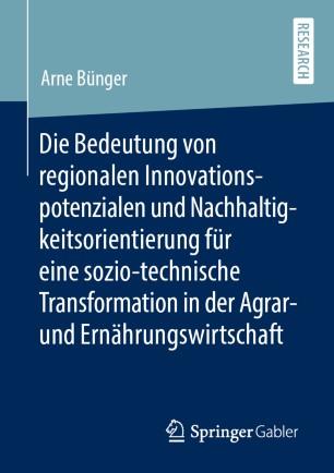 Die Bedeutung von regionalen Innovationspotenzialen und Nachhaltigkeitsorientierung f&uuml;r eine so...