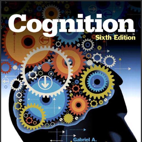 (Test Bank)Cognition, 6th Edition by Mark H. Ashcraft.zip