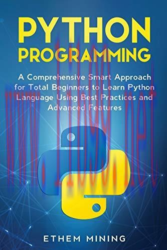 [FOX-Ebook]Python Programming: A Comprehensive Smart Approach for Total Beginners to Learn Pyth...