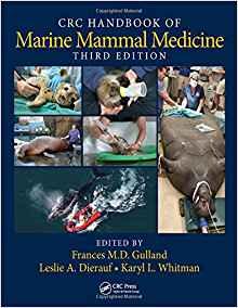 CRC Handbook of Marine Mammal Medicine, Third Edition
