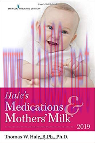 [PDF]Hale&rsquo;s Medications & Mothers&rsquo; Milk 2019, 2nd Edition