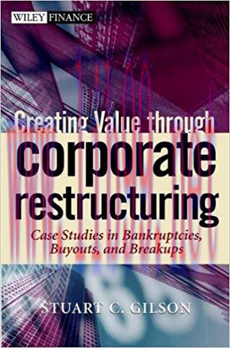 (PDF)Creating Value through Corporate Restructuring: Case Studies in Bankruptcies, Buyouts, and...