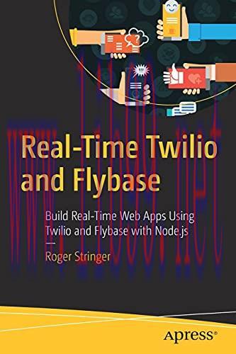 [FOX-Ebook]Real-Time Twilio and Flybase: Build Real-Time Web Apps Using Twilio and Flybase with...