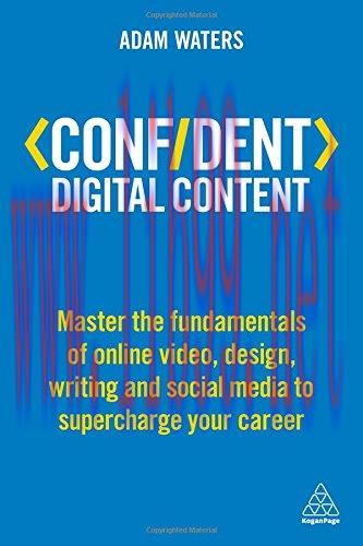 [FOX-Ebook]Confident Digital Content: Master the Fundamentals of Online Video, Design, Writing ...