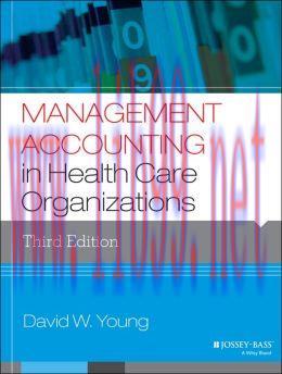[AME]Management Accounting in Health Care Organizations, 3rd Edition