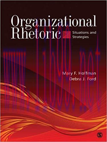Organizational Rhetoric: Situations and Strategies 1st Edition,