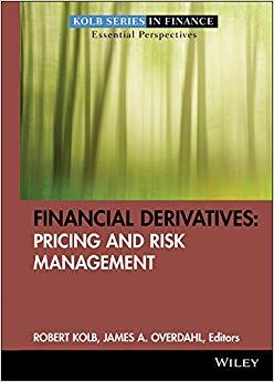 (PDF)Financial Derivatives Pricing and Risk Management (Robert W. Kolb Series Book 5) 1st Editi...