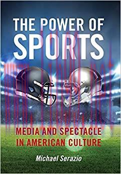 (PDF)The Power of Sports: Media and Spectacle in American Culture (Postmillennial Pop (23))