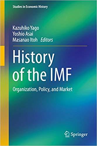 (PDF)History of the IMF Organization, Policy, and Market (Studies in Economic History) 2015 Edi...
