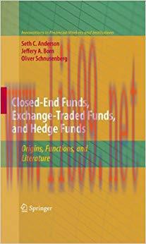 (PDF)Closed-End Funds, Exchange-Traded Funds, and Hedge Funds: Origins, Functions, and Literatu...
