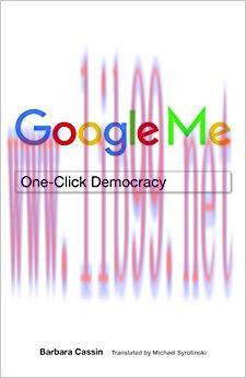 Google Me: One-Click Democracy (Meaning Systems) 1st Edition,