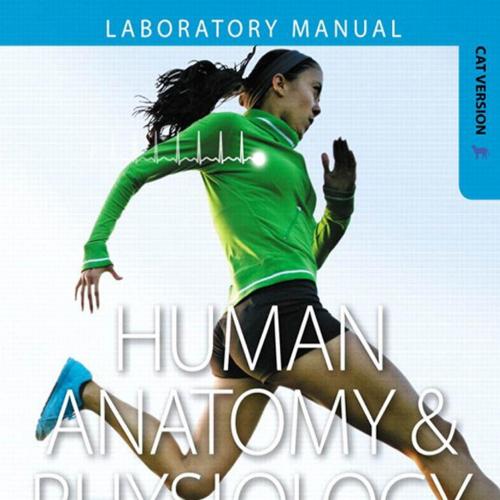 Human Anatomy & Physiology Laboratory Manual Making Connections, Cat Version