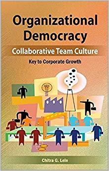 (PDF)Organizational Democracy Collaborative Team Culture&mdash;Key to Corporate Growth 1st Edition