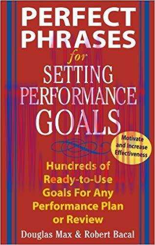 (PDF)Perfect Phrases for Setting Performance Goals: Hundreds of Ready-to-use Goals for Any Perf...