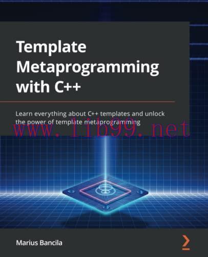 [FOX-Ebook]Template Metaprogramming with C++: Learn everything about C++ templates and unlock t...