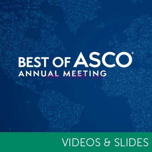 [AME]2023 Best of ASCO Annual Meeting (Video and Slide Bundle)