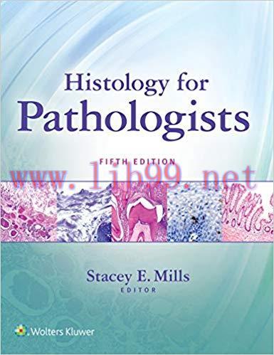 Histology for Pathologists 5th Edition by Stacey Mills 课本