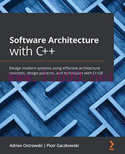 [FOX-Ebook]Software Architecture with C++: Design modern systems using effective architecture c...