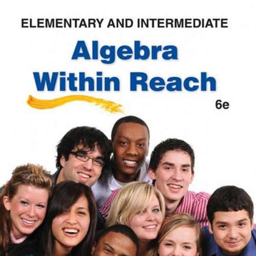Elementary and Intermediate Algebra Within Reach 6th - Ron Larson