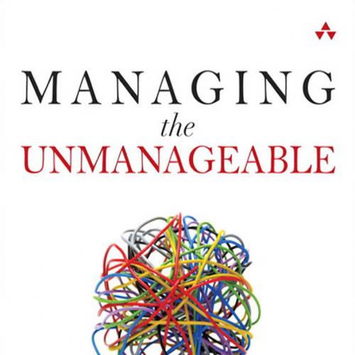 Managing the Unmanageable_ Rules, Tools, and Insights for Managing Software People and Teams