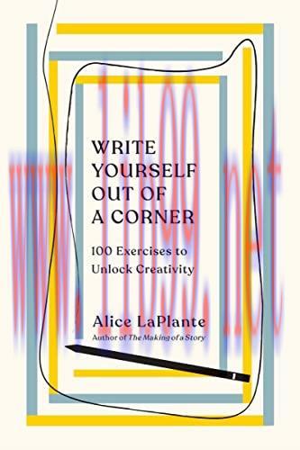 [FOX-Ebook]Write Yourself Out of a Corner: 100 Exercises to Unlock Creativity