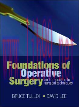 [AME]Foundations of Operative Surgery: An Introduction to Surgical Techniques