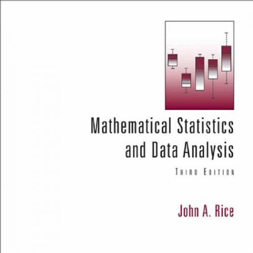 Mathematical Statistics and Data Analysis 3rd Edition - John A. Rice