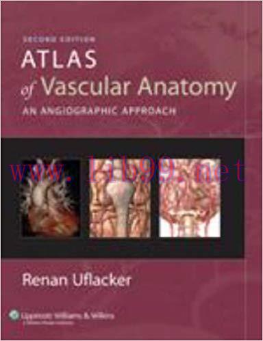 [PDF]Atlas of Vascular Anatomy - An Angiographic Approach, 2nd Edition