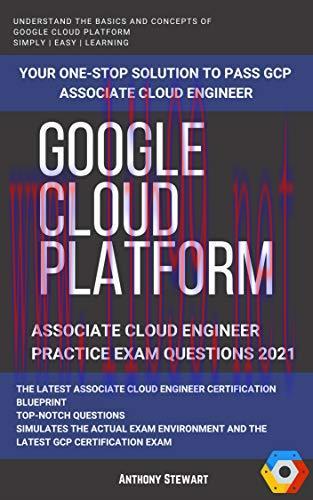 [FOX-Ebook]Google Cloud: GCP: Google Cloud Platform: Associate Cloud Engineer Practice Test 202...