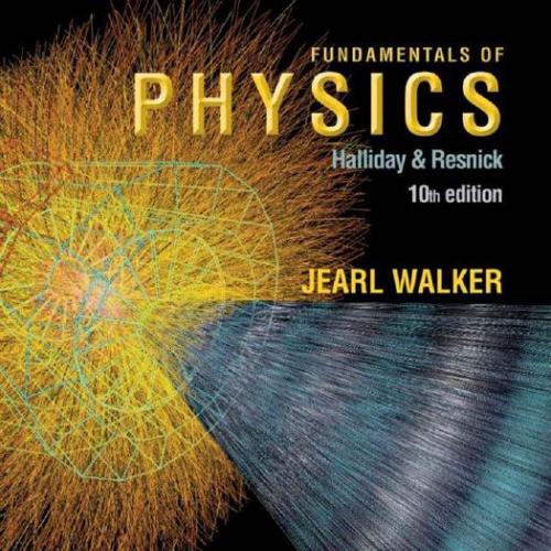 fundamentals of physics 10th edition Halliday, David Walker Jearl Resnick, Robert Halliday & Re...