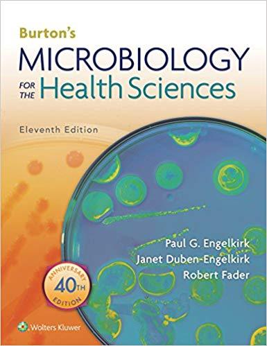 Burton’s microbiology for the health sciences, 11th Edition