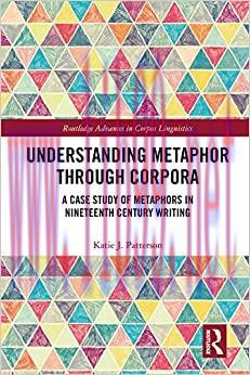 (PDF)Understanding Metaphor through Corpora: A Case Study of Metaphors in Nineteenth Century Wr...