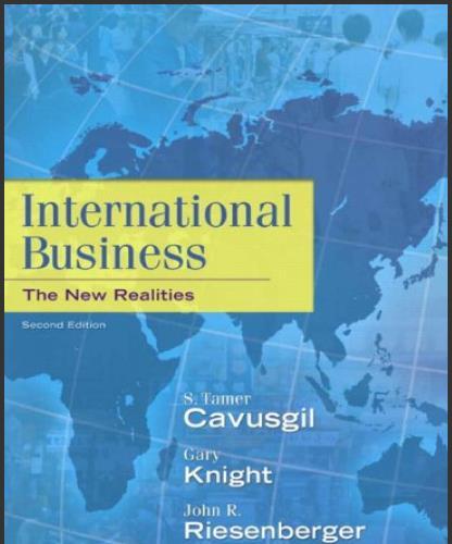 (Test Bank)International Business The New Realities 2nd Edition by S. Tamer Cavusgil.zip