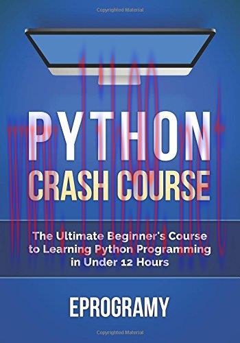 [FOX-Ebook]Python: Crash Course - The Ultimate Beginner's Course to Learning Python Programming...