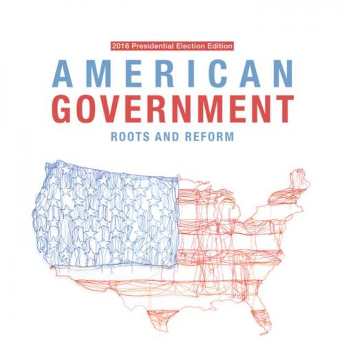 American Government Roots and Reform - 2016 Presidential Election - Karen O'Connor