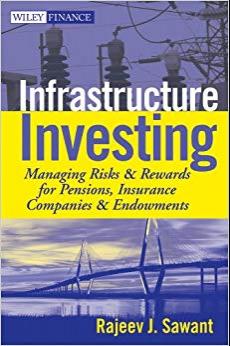 (PDF)Infrastructure Investing Managing Risks & Rewards for Pensions, Insurance Companies & Endo...