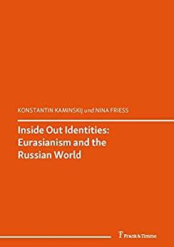 (PDF)Inside Out Identities Eurasianism and the Russian World (Resignification of Borders Eurasi...