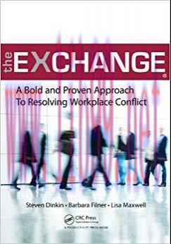 (PDF)The Exchange: A Bold and Proven Approach to Resolving Workplace Conflict 1st Edition