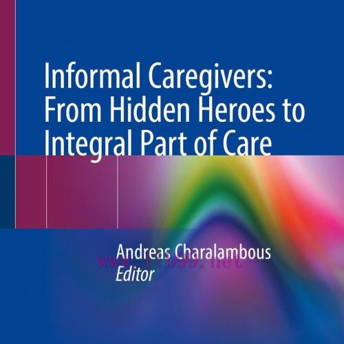 [AME]Informal Caregivers: From_ Hidden Heroes to Integral Part of Care (EPUB)