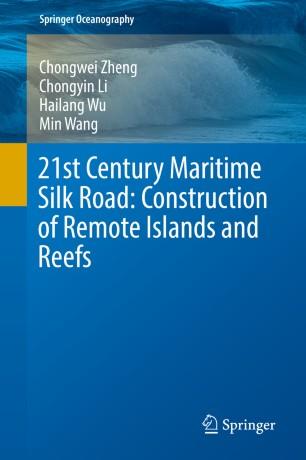 21st Century Maritime Silk Road Construction of Remote Islands and Reefs