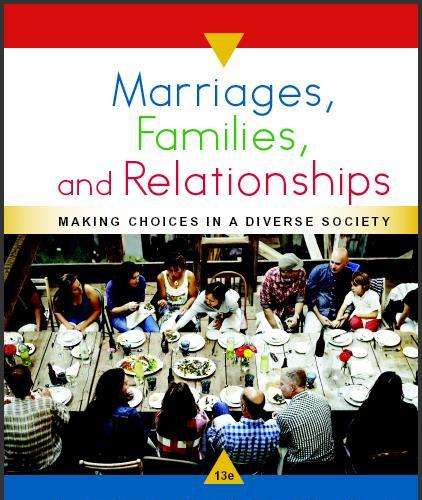 (Test Bank)Marriages, Families, and Relationships Making Choices in a Diverse Society, 13th Edi...