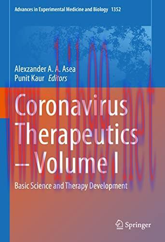 [AME]Coronavirus Therapeutics &ndash; Volume I: Basic Science and Therapy Development (Advances in Ex...