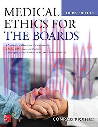 [PDF]Medical Ethics for the Boards, Third Edition
