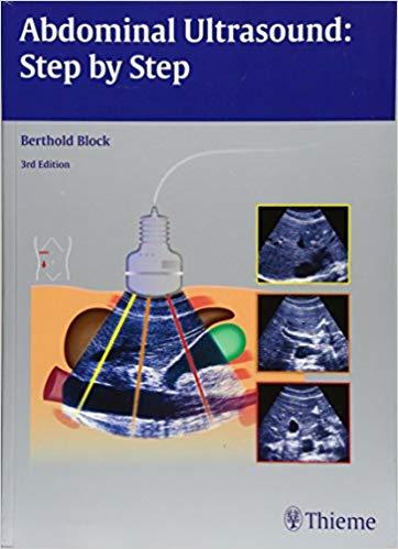 Abdominal Ultrasound - Step by Step, 3rd Edition and 1st Edition