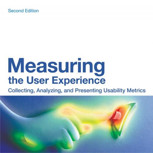 Measuring the User Experience 2nd Edition