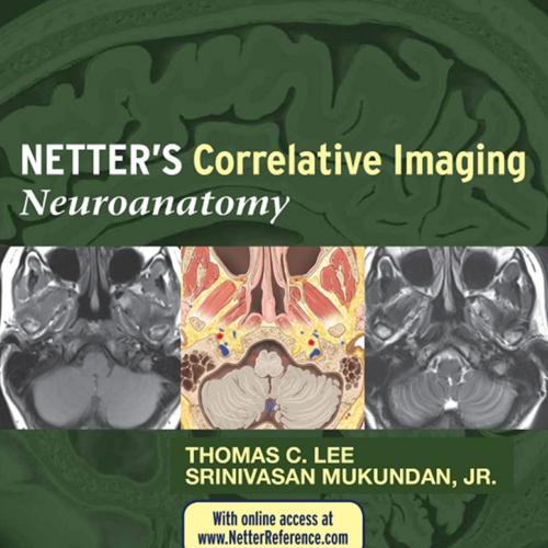 Netters Correlative Imaging_ Neuroanatomy