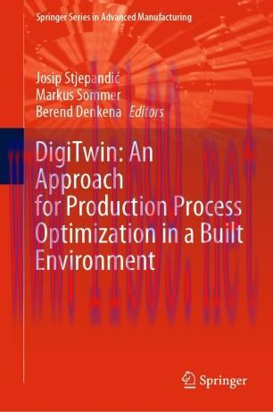 DigiTwin: An Approach for Production Process Optimization in a Built Environment