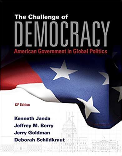 (Test Bank)The Challenge of Democracy American Government in Global Politics 13th Edition.zip