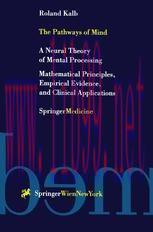 [PDF]The Pathways of Mind: A Neural Theory of Mental Processing Mathematical Principles, Empiri...