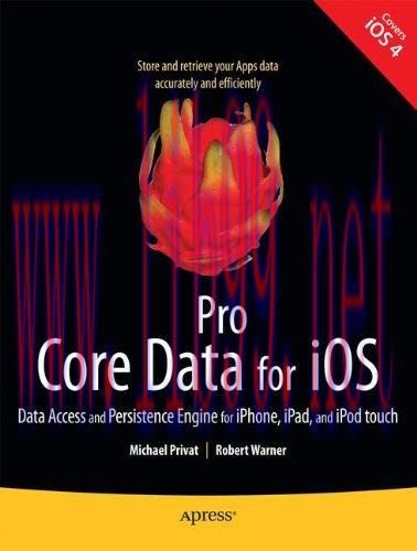 [FOX-Ebook]Pro Core Data for iOS: Data Access and Persistence Engine for iPhone, iPad, and iPod...